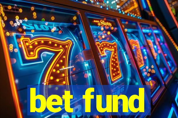 bet fund